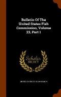 Bulletin of the United States Fish Commission, Volume 23, Part 1