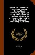 Morals and Dogma of the Ancient and Accepted Scottish Rite of Freemasonry, Prepared for the Supreme Council of the Thirty-Third Degree, for the Southe