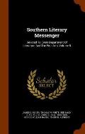 Southern Literary Messenger: Devoted to Every Department of Literature and the Fine Arts, Volume 5
