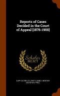 Reports of Cases Decided in the Court of Appeal [1876-1900]
