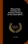 Illinois State Gazetteer and Business Directory, for the Years 1864-5 ..