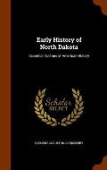 Early History of North Dakota: Essential Outlines of American History