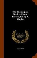 The Theological Works of Isaac Barrow, Ed. by A. Napier