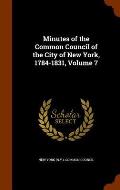 Minutes of the Common Council of the City of New York, 1784-1831, Volume 7