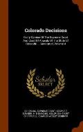 Colorado Decisions: Every Opinion of the Supreme Court and Court of Appeals of the State of Colorado ... Annotated, Volume 4