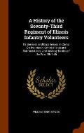 A History of the Seventy-Third Regiment of Illinois Infantry Volunteers: Its Services and Experiences in Camp, on the March, on the Picket and Skirmis