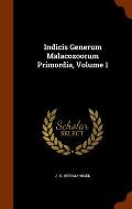 Indicis Generum Malacozoorum Primordia, Volume 1