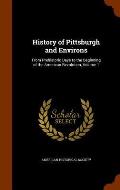History of Pittsburgh and Environs: From Prehistoric Days to the Beginning of the American Revolution, Volume 1