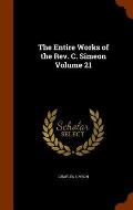 The Entire Works of the REV. C. Simeon Volume 21
