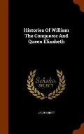 Histories of William the Conqueror and Queen Elizabeth