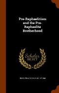 Pre-Raphaelitism and the Pre-Raphaelite Brotherhood