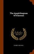 The Apophthegmes of Erasmus