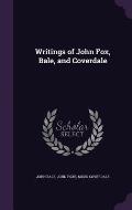 Writings of John Fox, Bale, and Coverdale