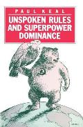 Unspoken Rules and Superpower Dominance
