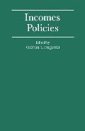 Incomes Policies: Papers Prepared for a Conference of the International Economic Association