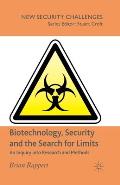 Biotechnology, Security and the Search for Limits: An Inquiry Into Research and Methods