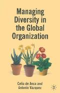 Managing Diversity in the Global Organization: Creating New Business Values