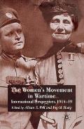 The Women's Movement in Wartime: International Perspectives, 1914-19