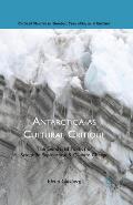 Antarctica as Cultural Critique: The Gendered Politics of Scientific Exploration and Climate Change