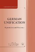 German Unification: Expectations and Outcomes