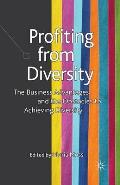 Profiting from Diversity: The Business Advantages and the Obstacles to Achieving Diversity