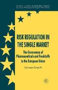 Risk Regulation in the Single Market: The Governance of Pharmaceuticals and Foodstuffs in the European Union