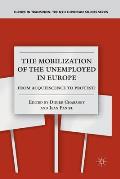The Mobilization of the Unemployed in Europe: From Acquiescence to Protest?