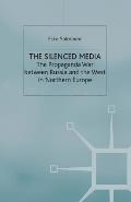 The Silenced Media: The Propaganda War Between Russia and the West in Northern Europe
