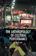 The Anthropology of Cultural Performance