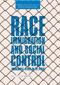 Race, Immigration, and Social Control: Immigrants' Views on the Police