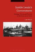 Inside Lenin's Government: Ideology, Power and Practice in the Early Soviet State