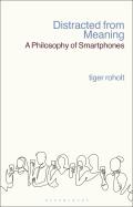 Distracted from Meaning: A Philosophy of Smartphones