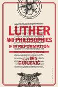 Luther and Philosophies of the Reformation