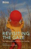 Revisiting the Gaze: The Fashioned Body and the Politics of Looking