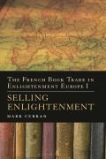 The French Book Trade in Enlightenment Europe I: Selling Enlightenment