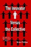 The Innovator Versus the Collective