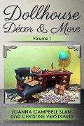 Dollhouse D?cor & More, Volume 1: A Mad About Miniatures Book of Tutorials