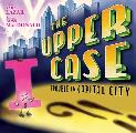 The Upper Case: Trouble in Capital City: Volume 2
