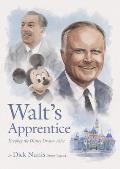 Walts Apprentice Keeping the Disney Dream Alive