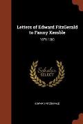 Letters of Edward FitzGerald to Fanny Kemble: 1871-1883