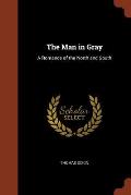The Man in Gray: A Romance of the North and South