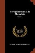 Voyages of Samuel de Champlain; Volume 2
