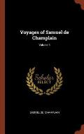 Voyages of Samuel de Champlain; Volume 3