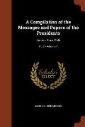 A Compilation of the Messages and Papers of the Presidents: James Knox Polk; Volume 4; PT. 3