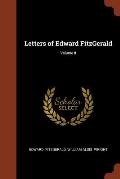 Letters of Edward Fitzgerald; Volume II