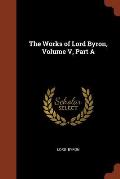 The Works of Lord Byron, Volume V, Part a