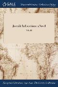 Juvenile Indiscretions: A Novel; Vol. III