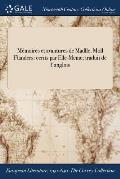 Memoires Et Avantures de Madlle. Moll Flanders: Ecrits Par Elle-Meme; Traduit de L'Anglois