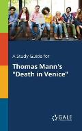 A Study Guide for Thomas Mann's Death in Venice