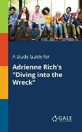 A Study Guide for Adrienne Rich's Diving Into the Wreck